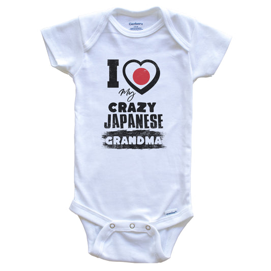 I Love My Crazy Japanese Grandma Funny Japan Flag Grandchild Baby Bodysuit