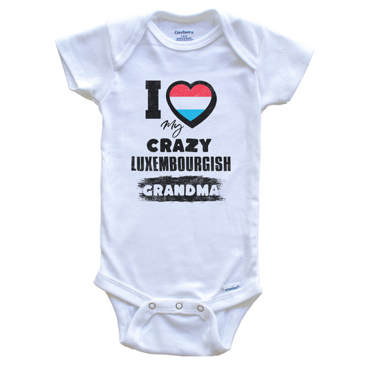 I Love My Crazy Luxembourgish Grandma Funny Luxembourg Flag Grandchild Baby Bodysuit