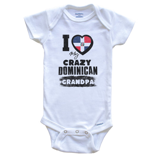 I Love My Crazy Dominican Grandpa Funny Dominican Republic Flag Grandchild Baby Bodysuit