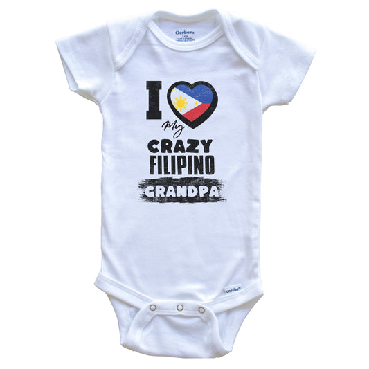 I Love My Crazy Filipino Grandpa Funny Philippines Flag Grandchild Baby Bodysuit