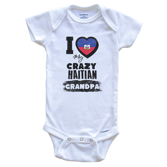 I Love My Crazy Haitian Grandpa Funny Haiti Flag Grandchild Baby Bodysuit