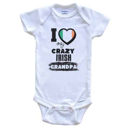 I Love My Crazy Irish Grandpa Funny Ireland Flag Grandchild Baby Bodysuit