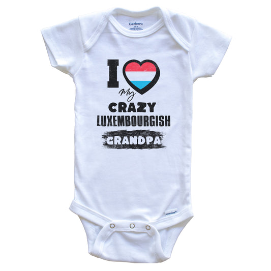 I Love My Crazy Luxembourgish Grandpa Funny Luxembourg Flag Grandchild Baby Bodysuit