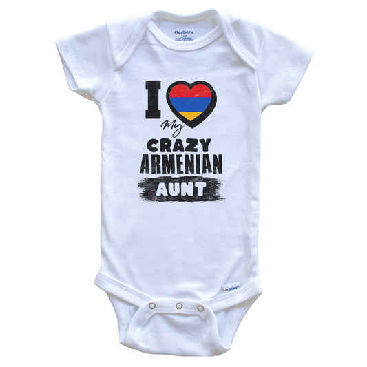 I Love My Crazy Armenian Aunt Funny Armenia Flag Niece Nephew Baby Bodysuit