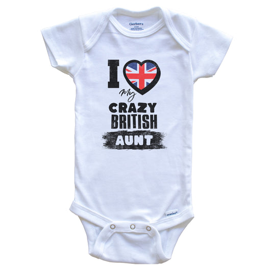 I Love My Crazy British Aunt Funny UK Flag Niece Nephew Baby Bodysuit