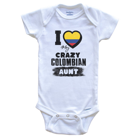 I Love My Crazy Colombian Aunt Funny Colombia Flag Niece Nephew Baby Bodysuit