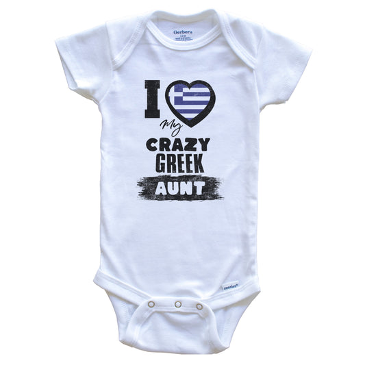 I Love My Crazy Greek Aunt Funny Greece Flag Niece Nephew Baby Bodysuit