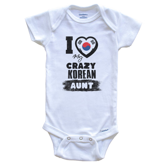 I Love My Crazy Korean Aunt Funny Korea Flag Niece Nephew Baby Bodysuit