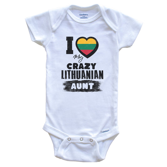 I Love My Crazy Lithuanian Aunt Funny Lithuania Flag Niece Nephew Baby Bodysuit