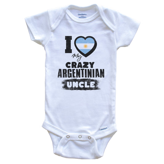 I Love My Crazy Argentinian Uncle Funny Argentina Flag Niece Nephew Baby Bodysuit