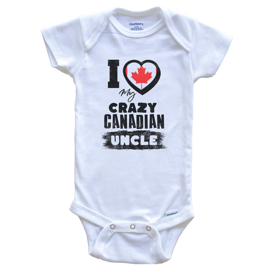 I Love My Crazy Canadian Uncle Funny Canada Flag Niece Nephew Baby Bodysuit