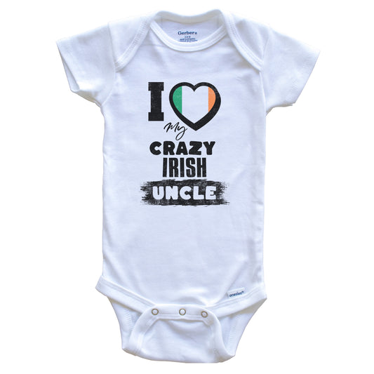 I Love My Crazy Irish Uncle Funny Ireland Flag Niece Nephew Baby Bodysuit