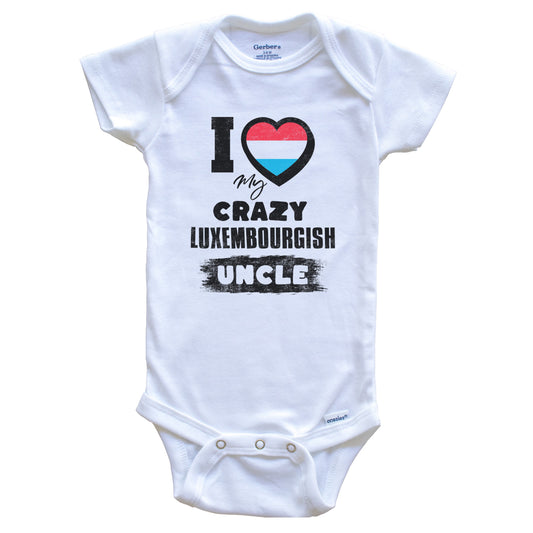 I Love My Crazy Luxembourgish Uncle Funny Luxembourg Flag Niece Nephew Baby Bodysuit