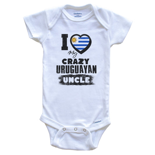 I Love My Crazy Uruguayan Uncle Funny Uruguay Flag Niece Nephew Baby Bodysuit