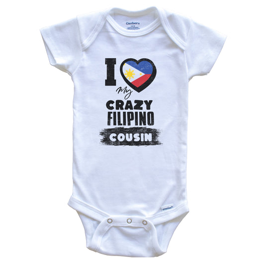 I Love My Crazy Filipino Cousin Funny Philippines Flag Baby Bodysuit