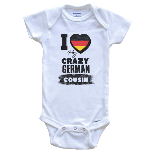 I Love My Crazy German Cousin Funny Germany Flag Baby Bodysuit