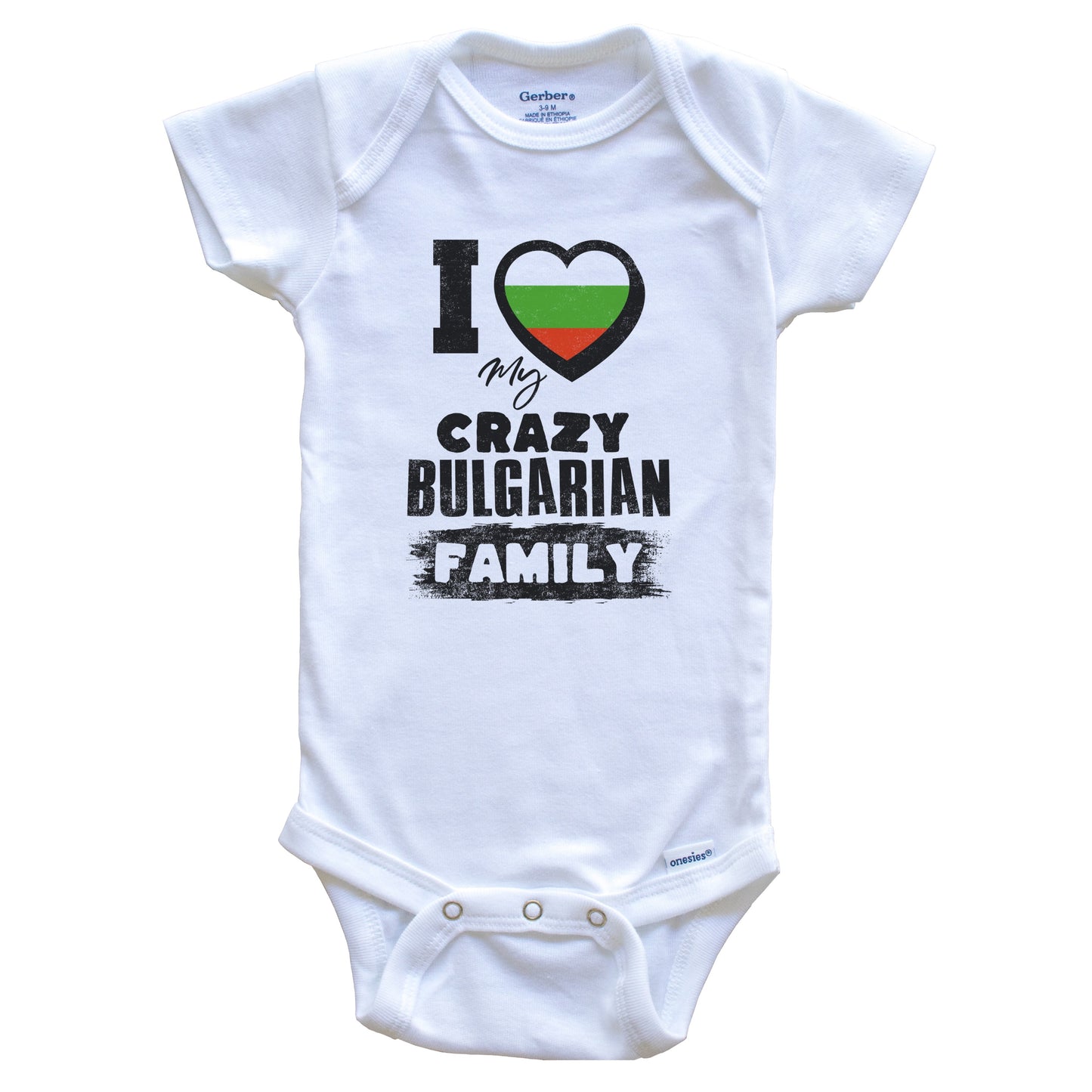 I Love My Crazy Bulgarian Family Funny Bulgaria Flag Baby Bodysuit