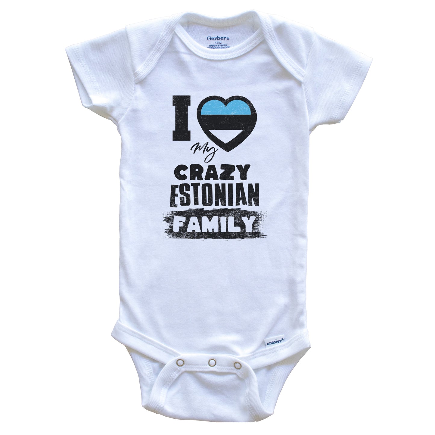 I Love My Crazy Estonian Family Funny Estonia Flag Baby Bodysuit