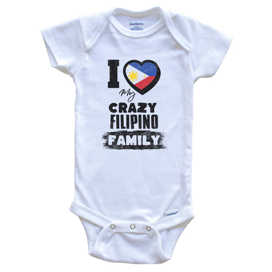 I Love My Crazy Filipino Family Funny Philippines Flag Baby Bodysuit