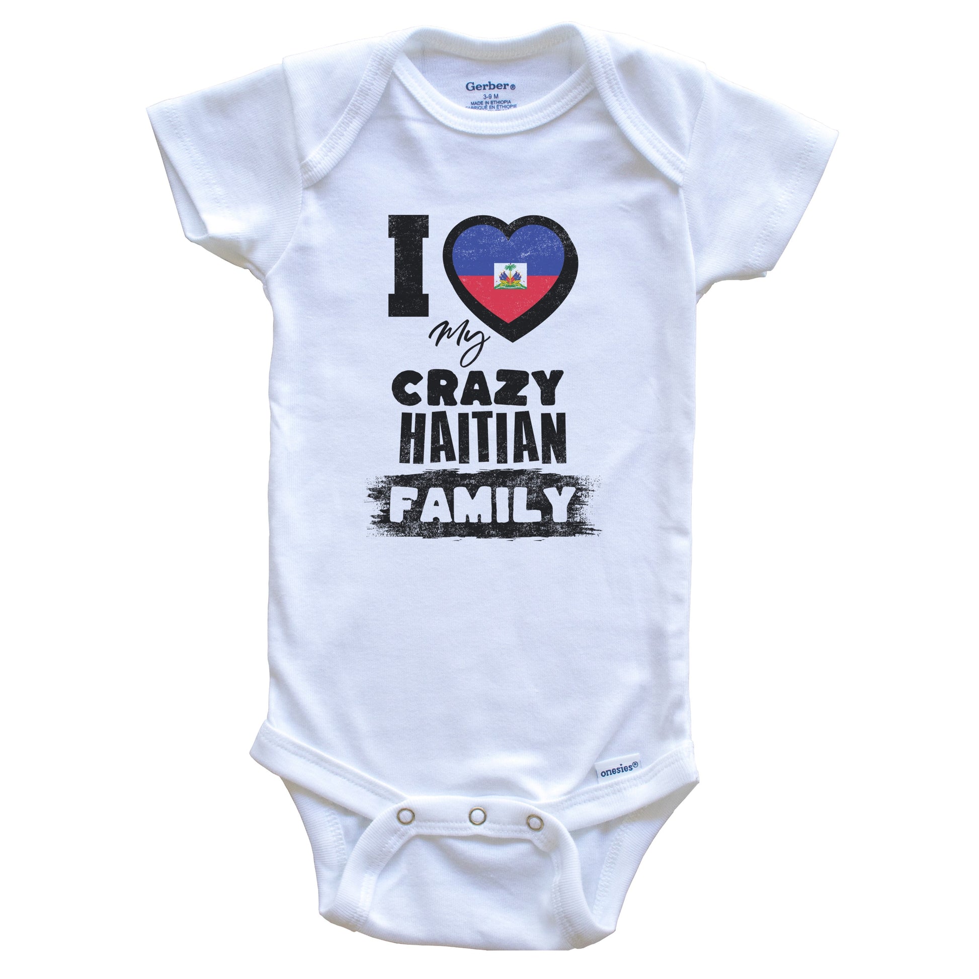 I Love My Crazy Haitian Family Funny Haiti Flag Baby Bodysuit