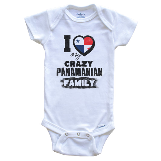 I Love My Crazy Panamanian Family Funny Panama Flag Baby Bodysuit