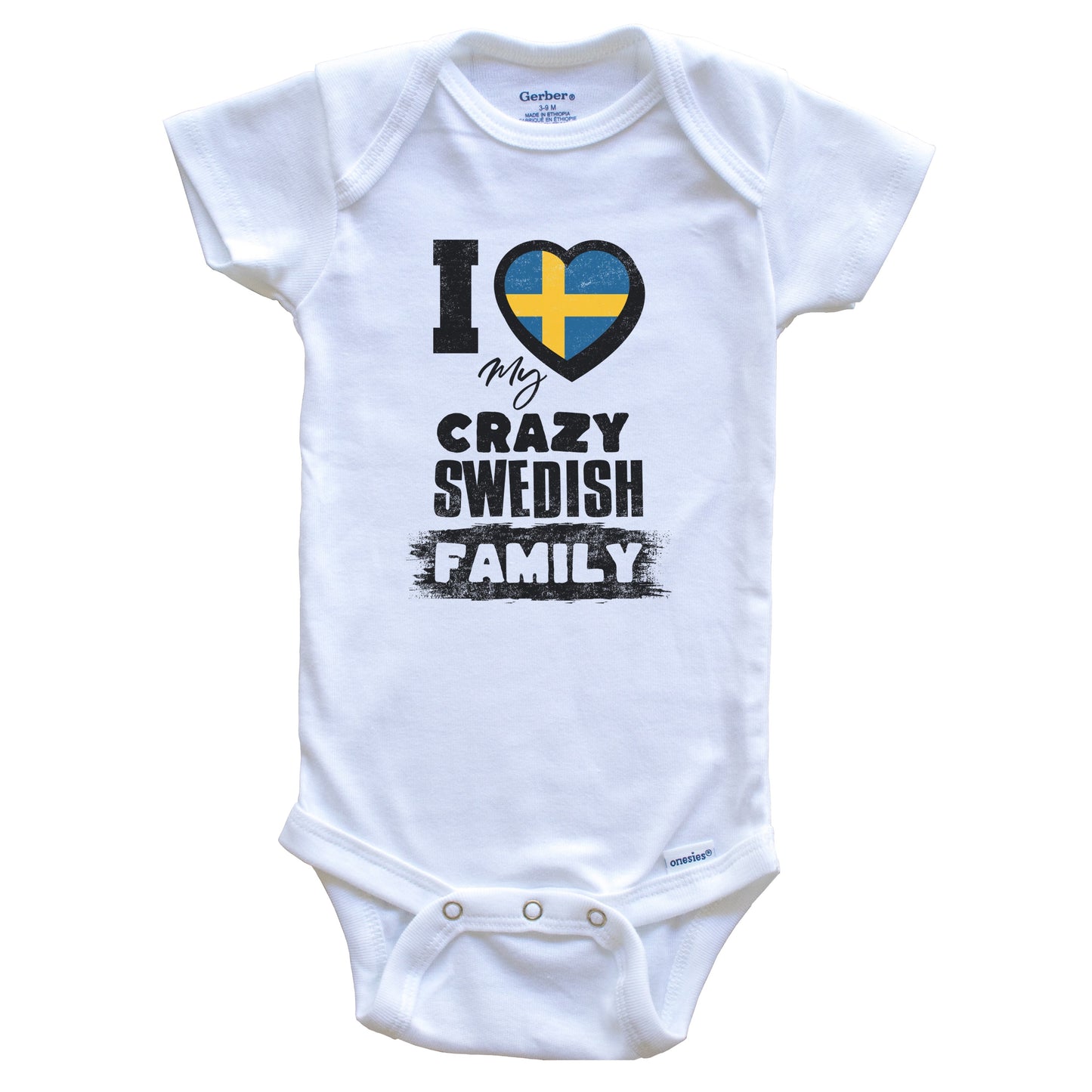 I Love My Crazy Swedish Family Funny Sweden Flag Baby Bodysuit