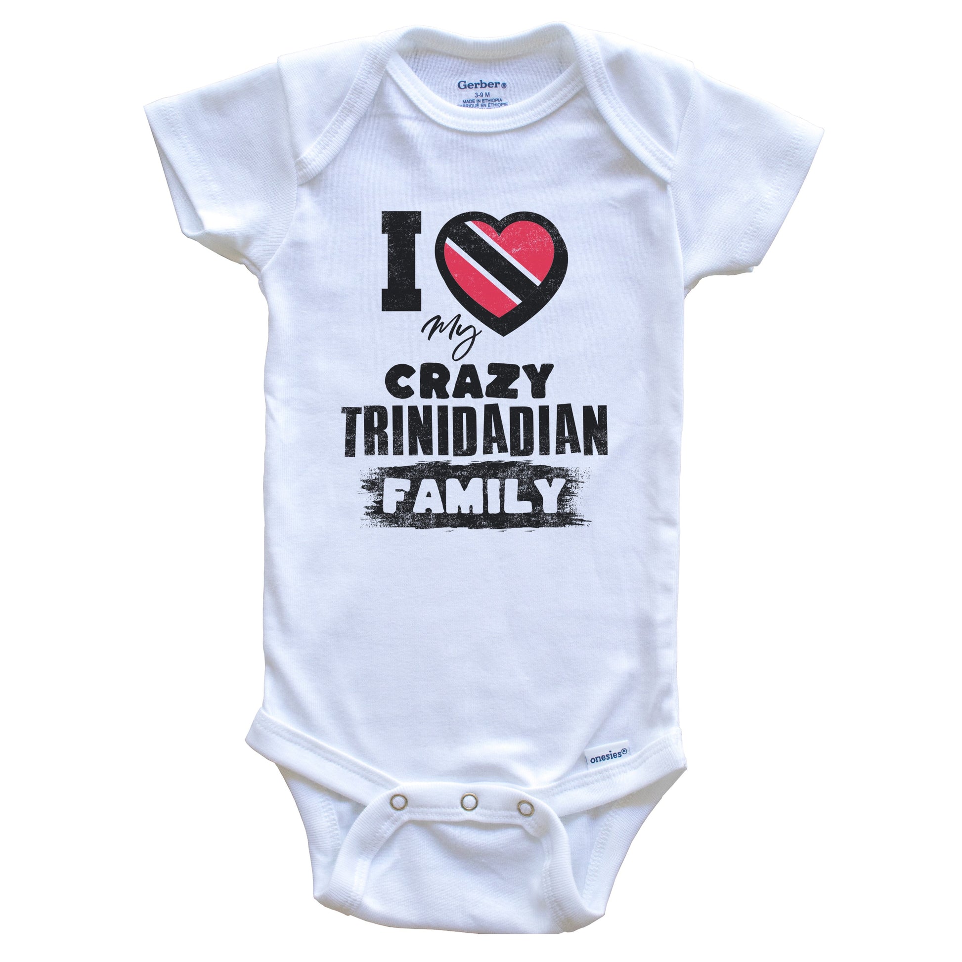 I Love My Crazy Trinidadian Family Funny Trinidad and Tobago Flag Baby Bodysuit