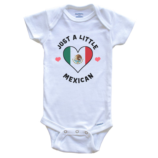 Mexican Flag Heart Just A Little Mexican Mexico Baby Bodysuit