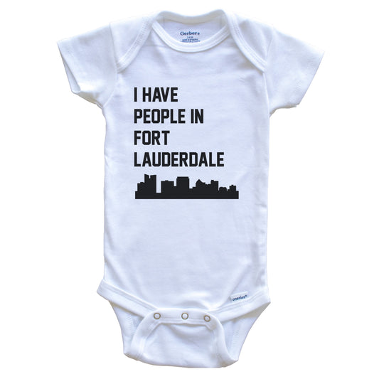 I Have People In Fort Lauderdale Florida Skyline Baby Bodysuit