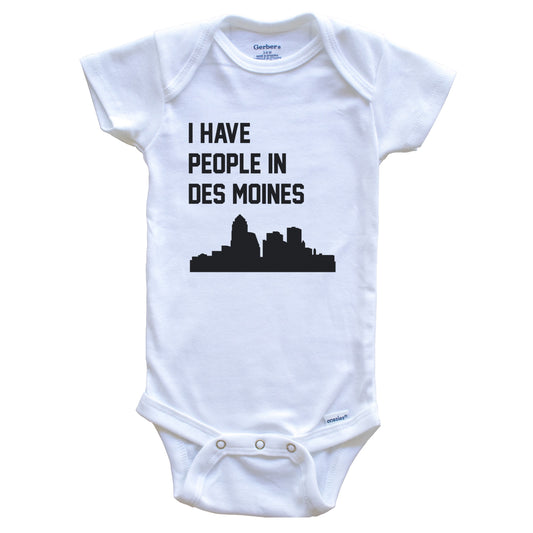 I Have People In Des Moines Iowa Skyline Baby Bodysuit
