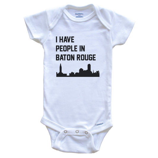 I Have People In Baton Rouge Louisiana Skyline Baby Bodysuit
