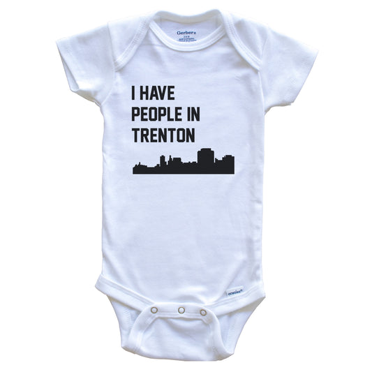 I Have People In Trenton New Jersey Skyline Baby Bodysuit