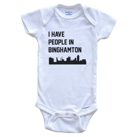I Have People In Binghamton New York Skyline Baby Bodysuit