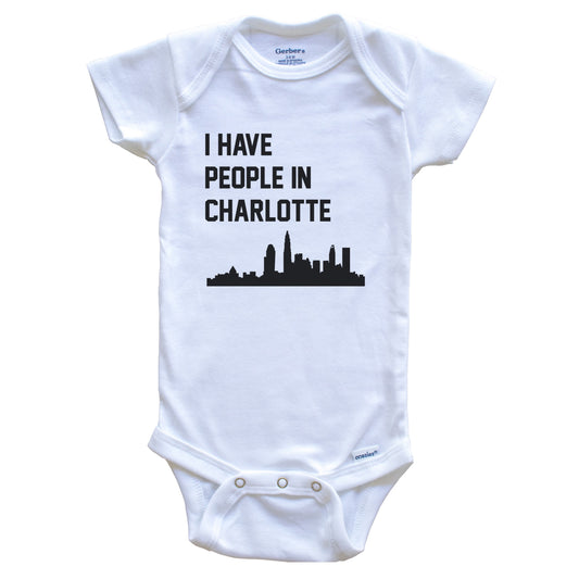 I Have People In Charlotte North Carolina Skyline Baby Bodysuit