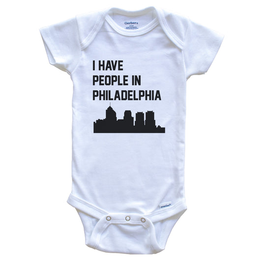 I Have People In Philadelphia Pennsylvania Skyline Baby Bodysuit