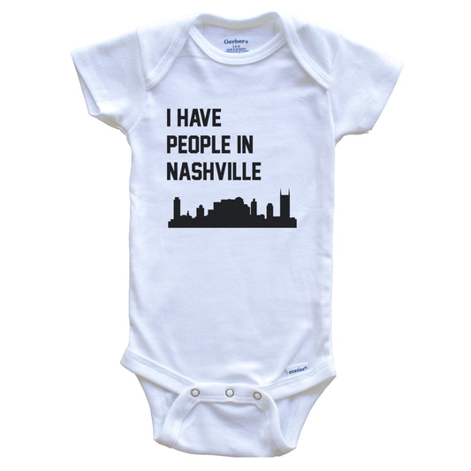 I Have People In Nashville Tennessee Skyline Baby Bodysuit