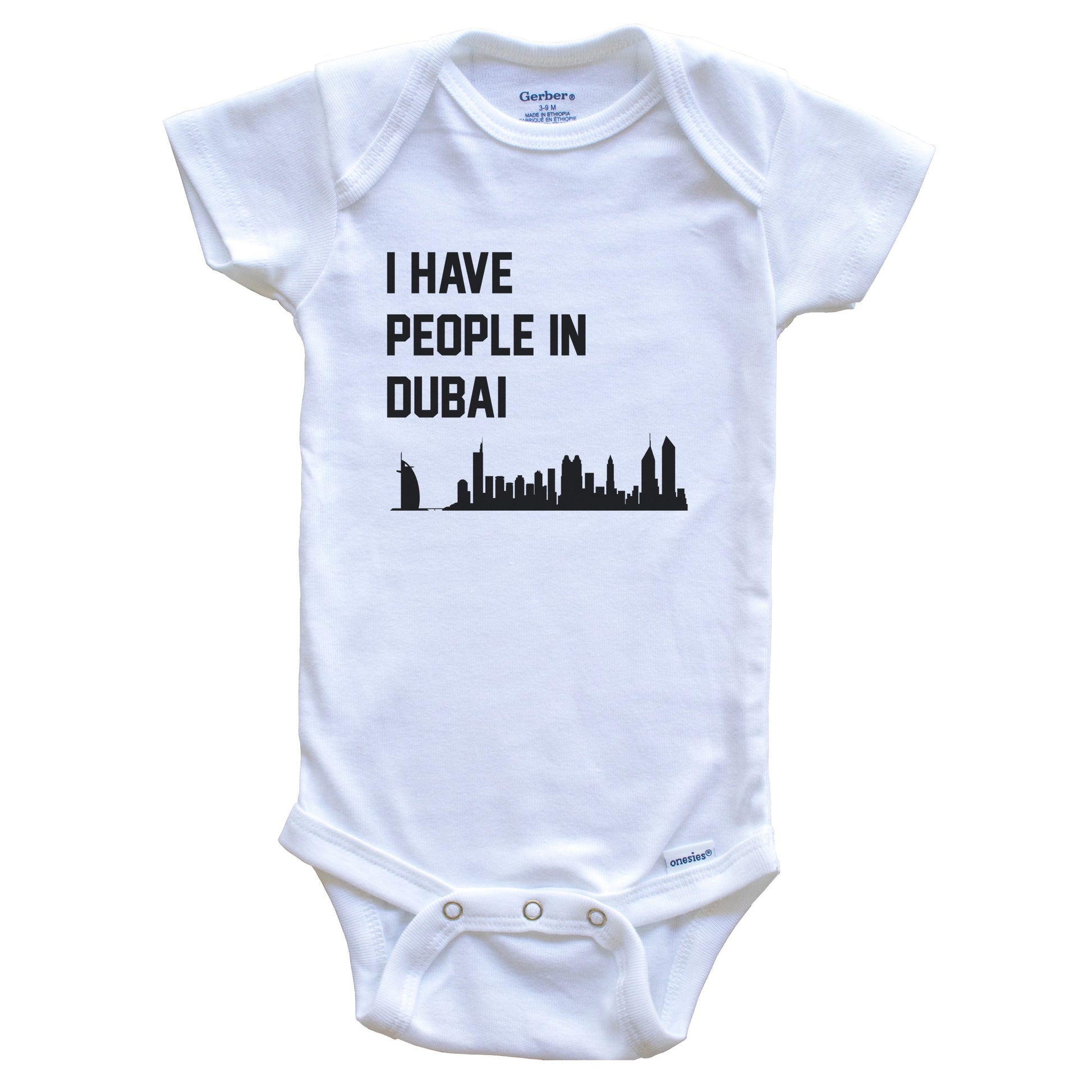 I Have People In Dubai United Arab Emirates Skyline Baby Bodysuit