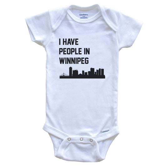 I Have People In Winnipeg Manitoba Canada Skyline Baby Bodysuit