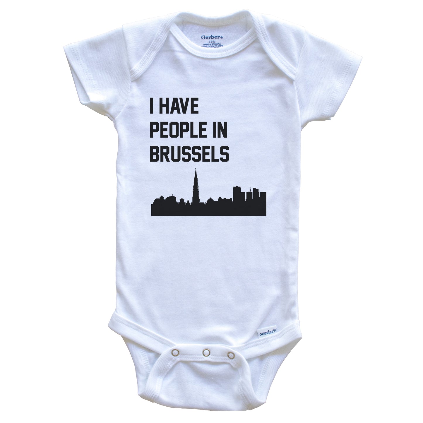 I Have People In Brussels Belgium Skyline Baby Bodysuit