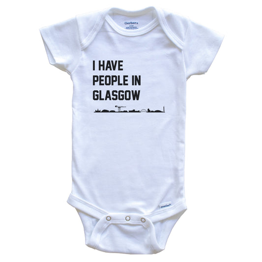 I Have People In Glasgow Scotland Skyline Baby Bodysuit