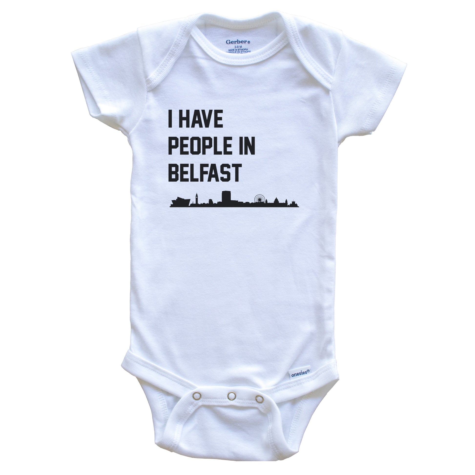 I Have People In Belfast Northern Ireland Skyline Baby Bodysuit