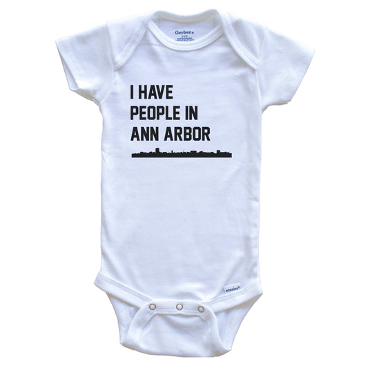 I Have People In Ann Arbor Michigan Skyline Baby Bodysuit