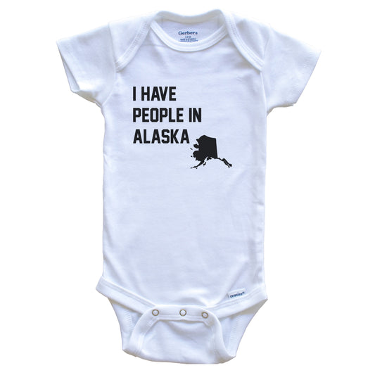 I Have People In Alaska Baby Bodysuit
