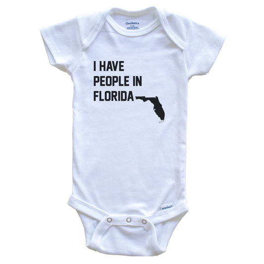 I Have People In Florida Baby Bodysuit