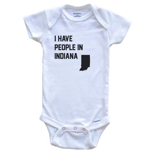 I Have People In Indiana Baby Bodysuit
