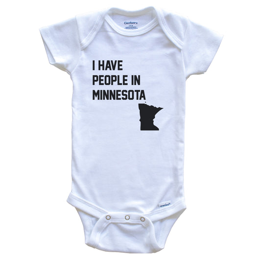 I Have People In Minnesota Baby Bodysuit