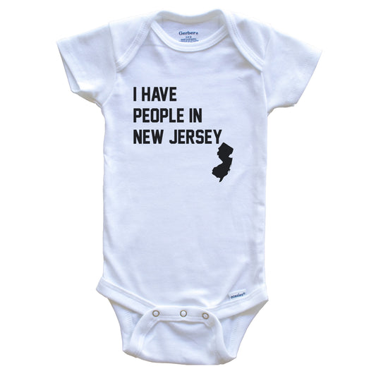 I Have People In New Jersey Baby Bodysuit