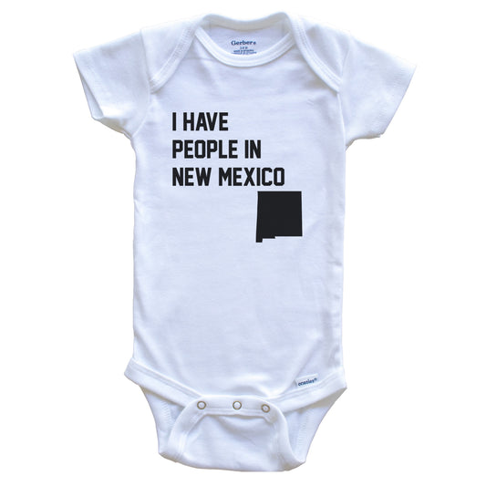 I Have People In New Mexico Baby Bodysuit