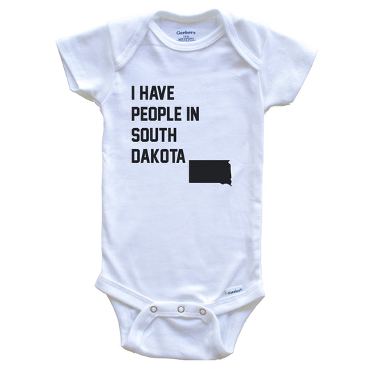 I Have People In South Dakota Baby Bodysuit