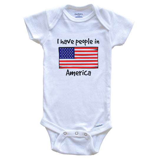 I Have People In America American Flag Baby Bodysuit